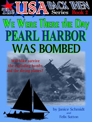 cover image of We Were There the Day Pearl Harbor Was Bombed (The USA Back Then Series--Book 2)